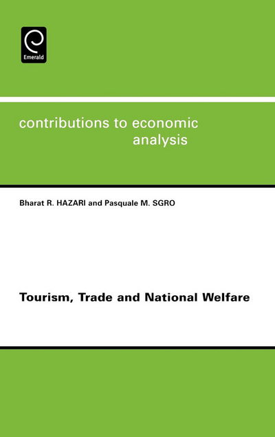 Cover for Bharat R Hazari · Tourism, Trade and National Welfare - Contributions to Economic Analysis (Hardcover Book) (2004)