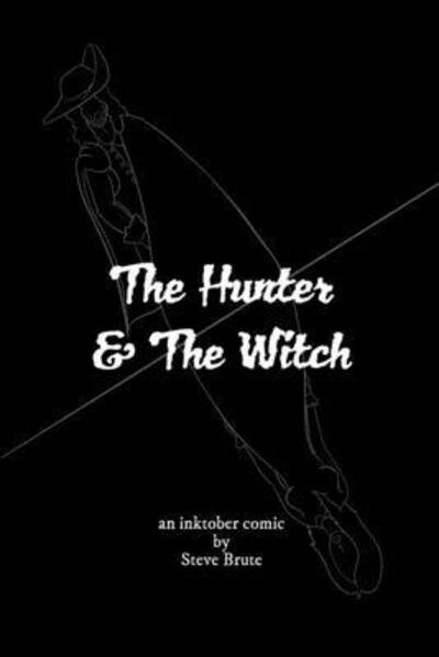 Cover for Steve Brute · The Hunter and The Witch (Paperback Book) (2020)
