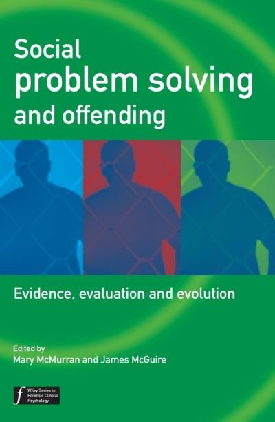Cover for M McMurran · Social Problem Solving and Offending: Evidence, Evaluation and Evolution - Wiley Series in Forensic Clinical Psychology (Pocketbok) (2005)
