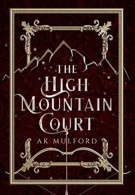 Cover for Ak Mulford · The High Mountain Court - The Five Crowns of Okrith (Innbunden bok) (2021)
