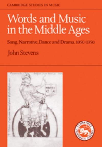 Cover for John Stevens · Words and Music in the Middle Ages: Song, Narrative, Dance and Drama, 1050-1350 - Cambridge Studies in Music (Hardcover bog) (1986)