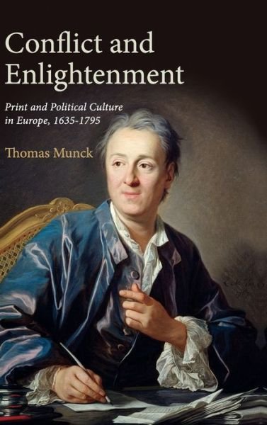 Cover for Munck, Thomas (University of Glasgow) · Conflict and Enlightenment: Print and Political Culture in Europe, 1635–1795 (Gebundenes Buch) (2019)