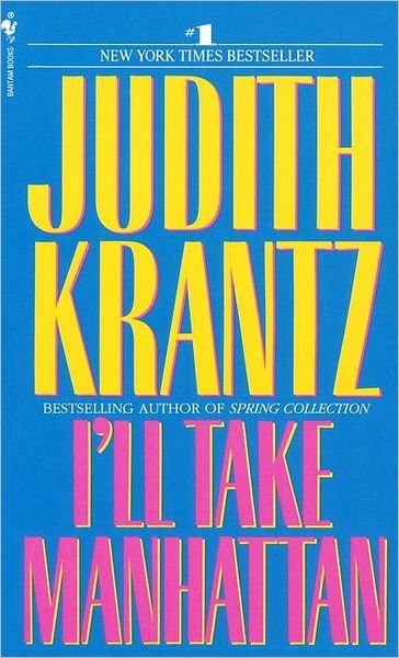 Cover for Judith Krantz · I'll Take Manhattan (Paperback Book) [First edition] (1987)