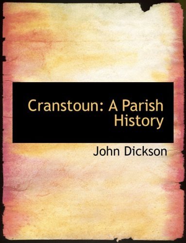 Cover for John Dickson · Cranstoun: a Parish History (Hardcover Book) [Large Print, Lrg edition] (2008)