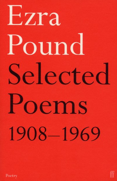 Selected Poems 1908-1969 - Ezra Pound - Böcker - Faber & Faber - 9780571109074 - 22 januari 2004