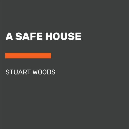 A Safe House - A Stone Barrington Novel - Stuart Woods - Audio Book - Penguin Random House Audio Publishing Gr - 9780593554074 - March 29, 2022