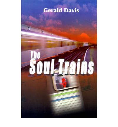 Cover for Gerald Davis · The Soul Trains (Paperback Book) (2000)