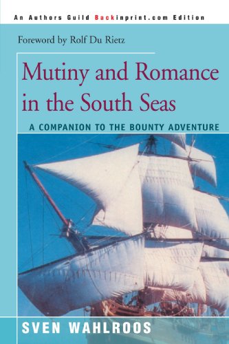 Cover for Sven Wahlroos · Mutiny and Romance in the South Seas: a Companion to the Bounty Adventure (Paperback Book) (2001)
