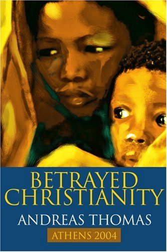 Cover for Andreas Delitheos · Betrayed Christianity (Paperback Book) (2004)