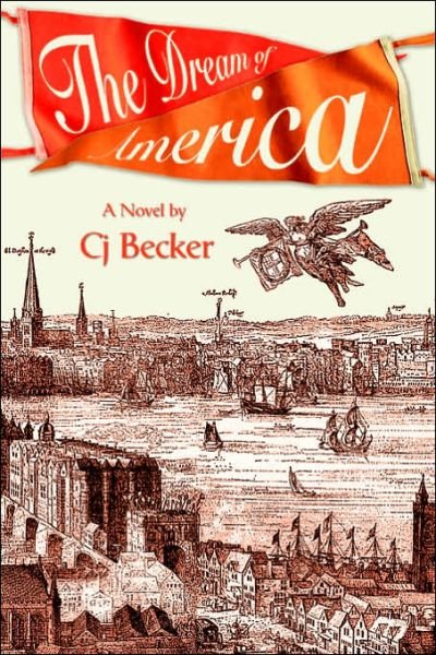 Cover for Cj Becker · The Dream of America (Paperback Bog) (2006)