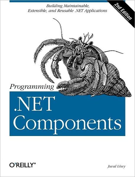Cover for Juval Lowy · Programming .NET Components 2e (Paperback Bog) [New ed of 2 Revised edition] (2005)