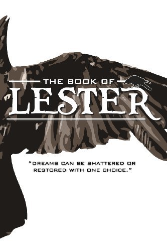 Andrew James Thurber · The Book of Lester: "Dreams Can Be Shattered or Restored with One Choice." (Paperback Bog) (2011)