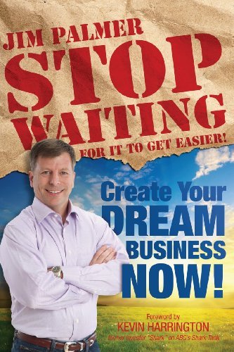 Cover for Jim Palmer · Stop Waiting for It to Get Easier: Create Your Dream Business Now (Paperback Bog) (2013)