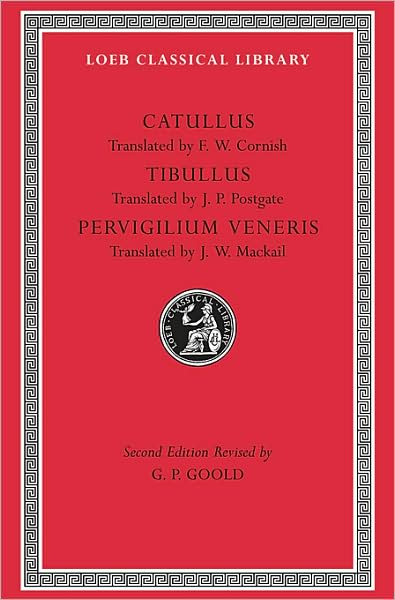 Cover for Catullus · Catullus. Tibullus. Pervigilium Veneris - Loeb Classical Library (Hardcover Book) [Revised edition] (1913)