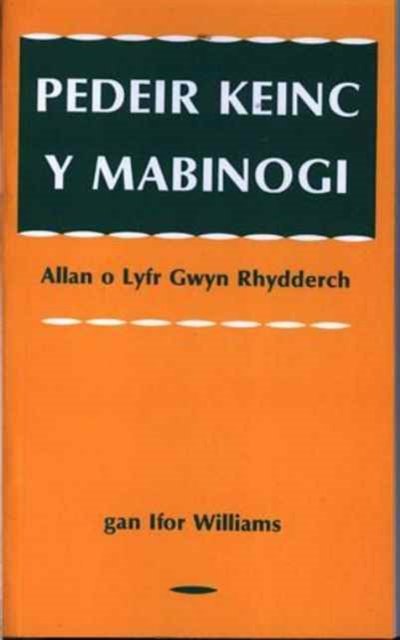 Cover for Ifor Williams · Pedeir Keinc y Mabinogi Allan o Lyfr Gwyn Rhydderch (Paperback Book) (1996)