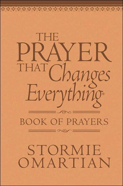 Cover for Stormie Omartian · The Prayer That Changes Everything (R) Book of Prayers Milano Softone (TM): The Hidden Power of Praising God (Leather Book) (2007)