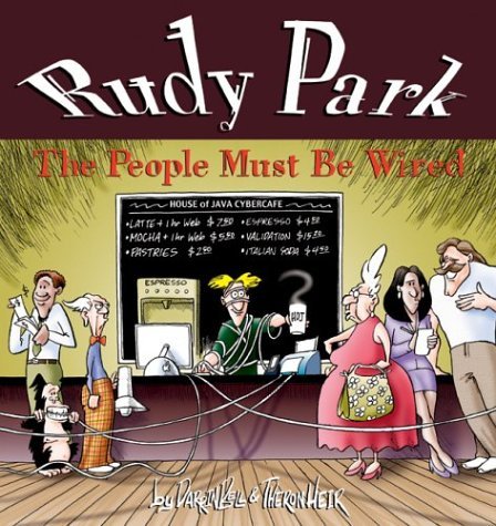 Rudy Park: The People Must Be Wired - Darrin Bell - Books - Andrews McMeel Publishing, LLC - 9780740738074 - September 1, 2003