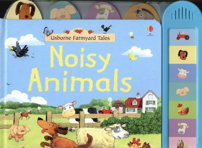 Noisy Animals Book - Farmyard Tales Board Books - Felicity Brooks - Książki - Usborne Publishing Ltd - 9780746075074 - 26 stycznia 2007