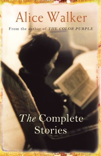 Cover for Alice Walker · The Complete Stories (Paperback Book) (2005)