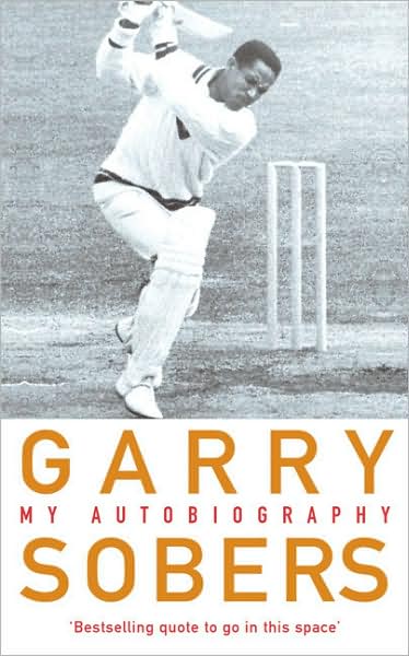 Garry Sobers: My Autobiography - Garfield Sobers - Books - Headline Publishing Group - 9780755310074 - April 7, 2003