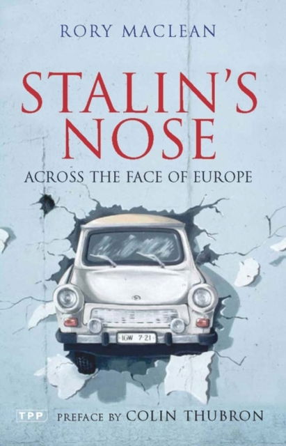 Cover for Rory MacLean · Stalin's Nose: Across the Face of Europe (Taschenbuch) (2019)