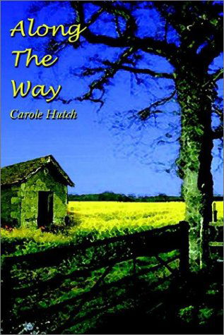 Cover for Carole Hutch · Along the Way (Hardcover Book) (2002)