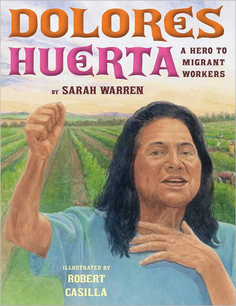 Cover for Sarah Warren · Dolores Huerta: A Hero to Migrant Workers (Hardcover Book) (2012)
