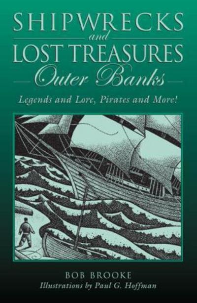 Shipwrecks and Lost Treasures: Outer Banks: Legends And Lore, Pirates And More! - To Come - Books - Rowman & Littlefield - 9780762745074 - October 1, 2007