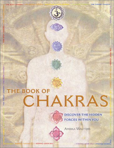 Cover for Ambika Wauters · The Book of Chakras: Discover the Hidden Forces Within You (Paperback Book) (2002)