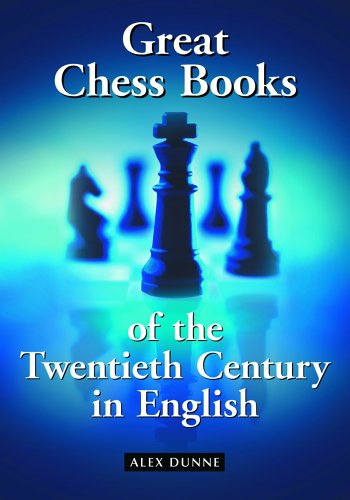 Cover for Alex Dunne · Great Chess Books of the Twentieth Century in English (Paperback Book) (2005)