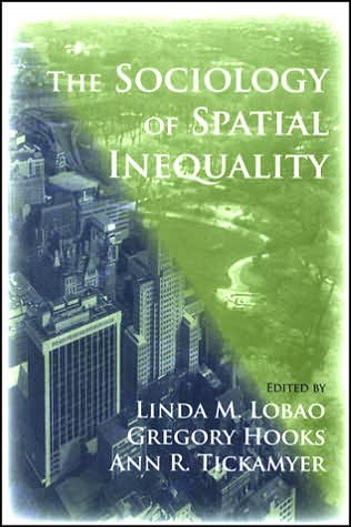The Sociology of Spatial Inequality - - Books - State University of New York Press - 9780791471074 - May 10, 2007