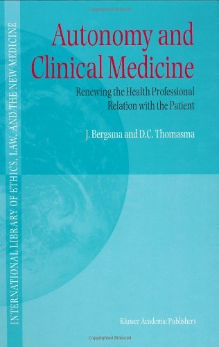 J. Bergsma · Autonomy and Clinical Medicine: Renewing the Health Professional Relation with the Patient - International Library of Ethics, Law, and the New Medicine (Gebundenes Buch) [2000 edition] (2000)