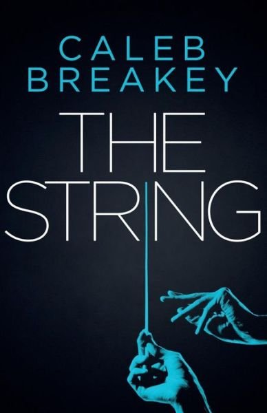 Cover for Caleb Breakey · The String (Paperback Book) (2019)