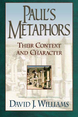 Paul's Metaphors – Their Context and Character - David J. Williams - Książki - Baker Publishing Group - 9780801048074 - 1 maja 2003