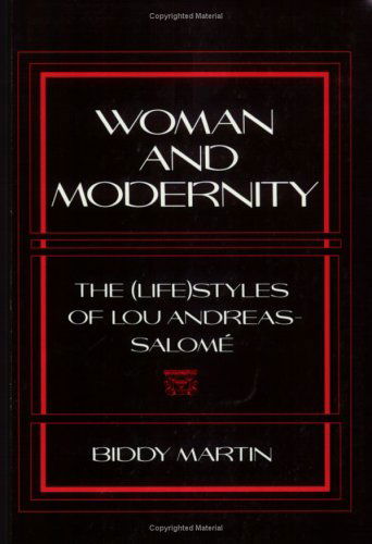 Cover for Carolyn Biddy A. Martin · Woman and Modernity: The (Life)Styles of Lou Andreas-Salome - Reading Women Writing (Paperback Book) (1991)