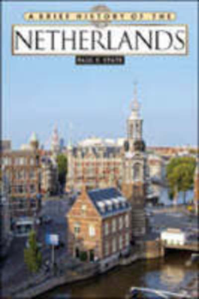 Cover for Paul F. State · A Brief History of the Netherlands - Brief History S. (Hardcover Book) (2008)