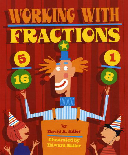 Working with Fractions - David A. Adler - Books - Holiday House Inc - 9780823422074 - March 5, 2009