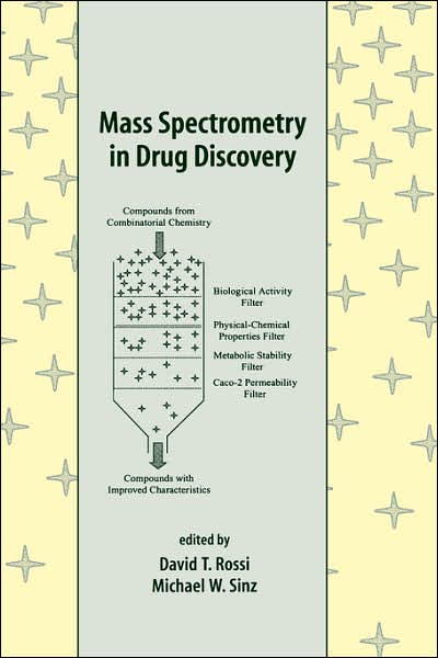 Cover for Rossi T Rossi · Mass Spectrometry in Drug Discovery (Hardcover Book) (2001)