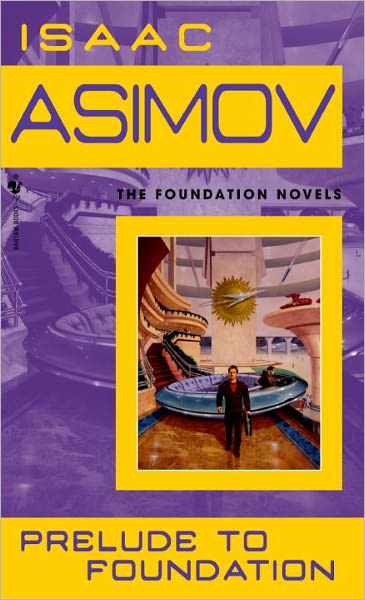 Cover for Isaac Asimov · Prelude to Foundation (Turtleback School &amp; Library Binding Edition) (Foundation Novels) (Hardcover Book) [Turtleback School &amp; Library Binding edition] (1989)