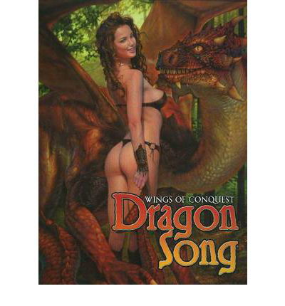 Dragon Song: Wings of Conquest - Sal Quartuccio - Książki - S Q Publications,US - 9780865622074 - 20 stycznia 2011