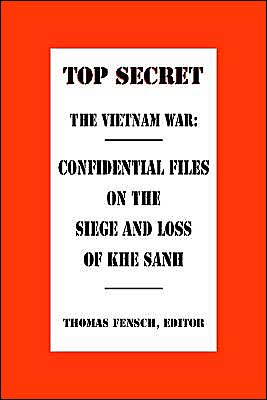 Cover for Thomas Fensch · The Vietnam War: Confidential Files on the Siege and Loss of Khe Sanh (Hardcover Book) (2001)