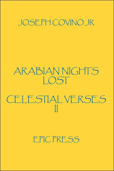 Arabian Nights Lost: Celestial Verses II - Joseph Covino Jr. - Kirjat - Epic Press - 9780943283074 - maanantai 3. tammikuuta 2005