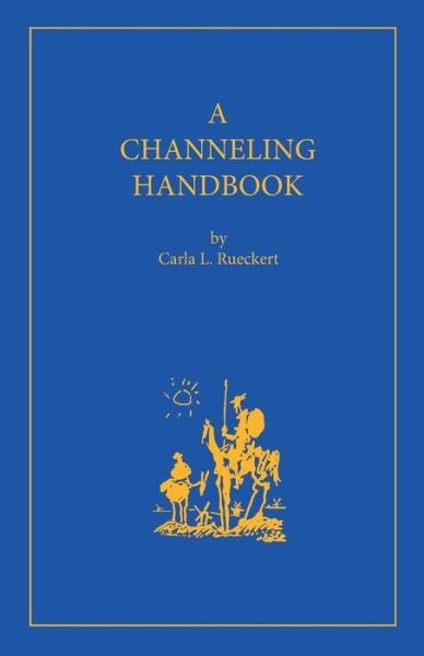 Cover for Carla L. Rueckert · A Channeling Handbook (Paperback Bog) (2014)