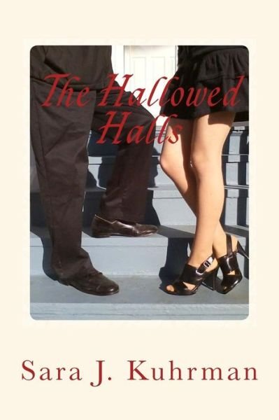 Cover for Sara J Kuhrman · The Hallowed Halls (Paperback Bog) (2016)