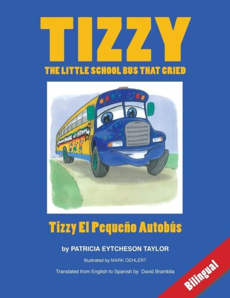 Cover for Patricia Eytcheson Taylor · Tizzy, the Little School Bus That Cried (Paperback Book) (2014)