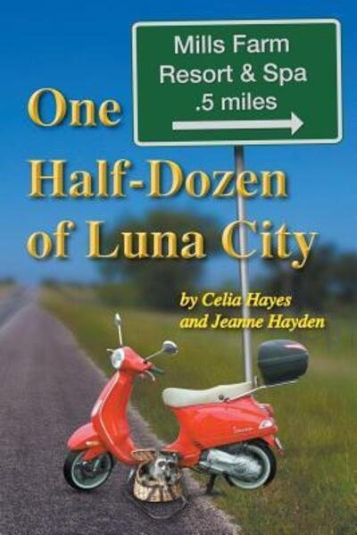 Cover for Celia Hayes · One Half Dozen of Luna City (Paperback Book) (2018)