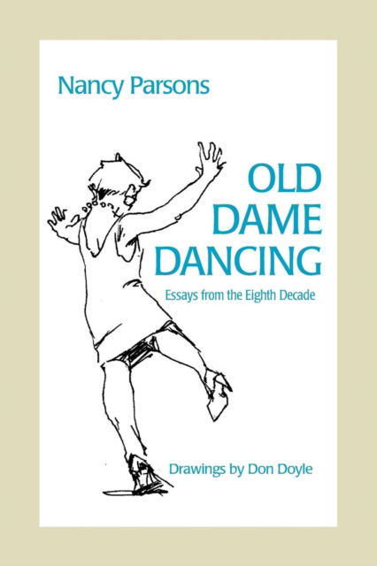 Cover for Nancy Parsons · Old Dame Dancing (Paperback Book) (2016)