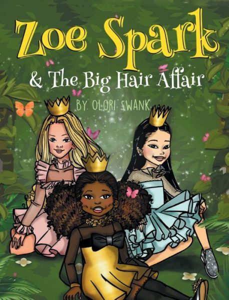 Cover for Olori Swank · Zoe Spark &amp; The Big Hair Affair (Hardcover Book) (2019)