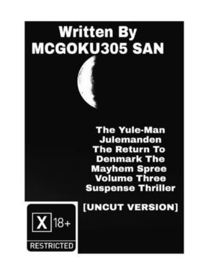 Cover for McGoku305 San · The Yule-Man Julemanden The Return To Denmark The Mayhem Spree Volume Three The Suspense Thriller Part Three (Taschenbuch) (2024)