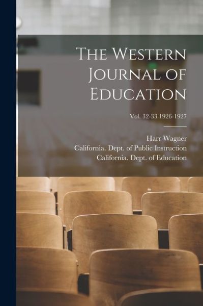 Cover for Harr 1857-1936 Wagner · The Western Journal of Education; Vol. 32-33 1926-1927 (Paperback Book) (2021)